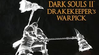 Dark Souls 2 Drakekeeper's Warpick Tutorial (dual wielding w/ power stance)