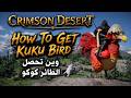 Crimson Desert How To Get Kuku Bird | وين تحصل الطائر كوكو