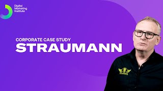 Digital Marketing Institute | Straumann | Corporate Case Study