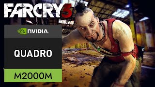 Far Cry 3 Gameplay Test on NVIDIA Quadro M2000M - Intel Core i7 6820HQ
