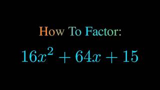 Factor 16x^2 + 64x + 15