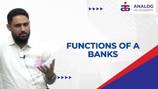Functions of a Banks | Mr. Amjad Hussain | IAS/IPS| ANALOG IAS