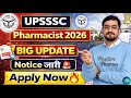 UP Pharmacist 560 Posts Big Update🚨 | Notice जारी | UPSSSC Pharmacist Vacancy 2026 | Apply Now 
