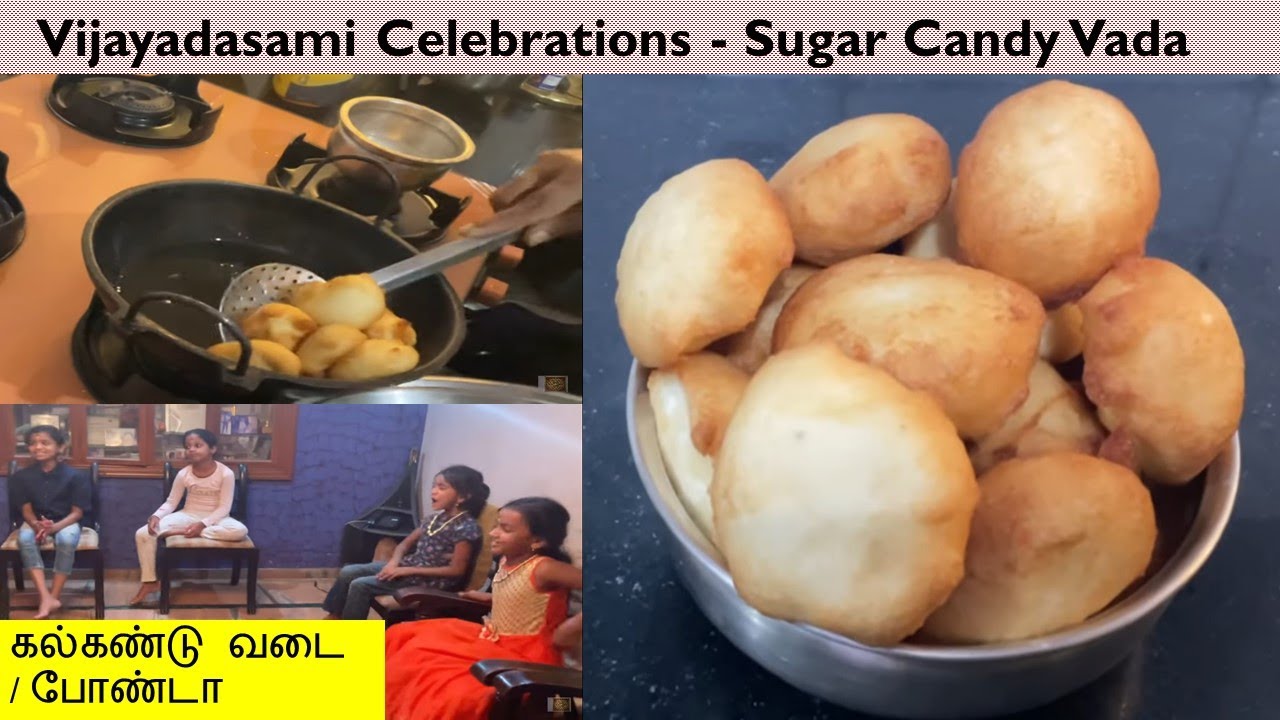 கல்கண்டு வடை / போண்டா - Kalkandu Vada / Bonda - Vijayadasami at Home