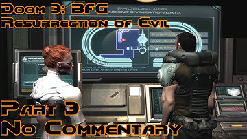 Doom 3: Resurrection of Evil || Part 3 (No Commentary)