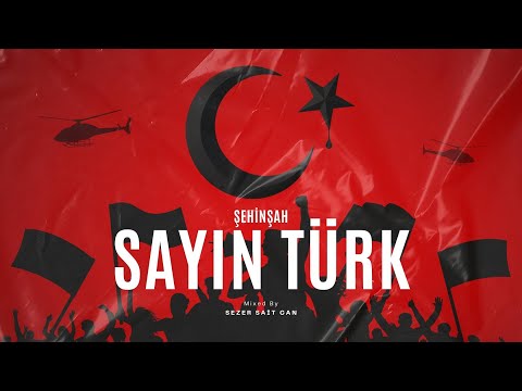 Sayın Türk - Şehinşah (ReMix) | Mixed By Sezer Sait Can