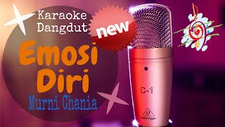 Karaoke Emosi Diri - Murni Chania (Karaoke Dangdut Lirik Tanpa Vocal)