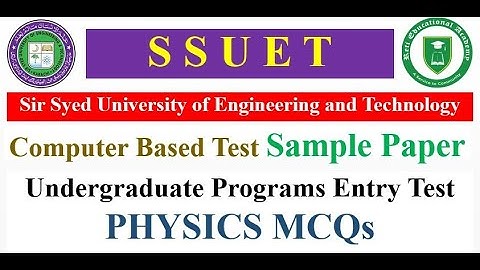 Sir Syed University Entry Test Sample Paper Physics MCQS Solved SSUET Entry Test 2024