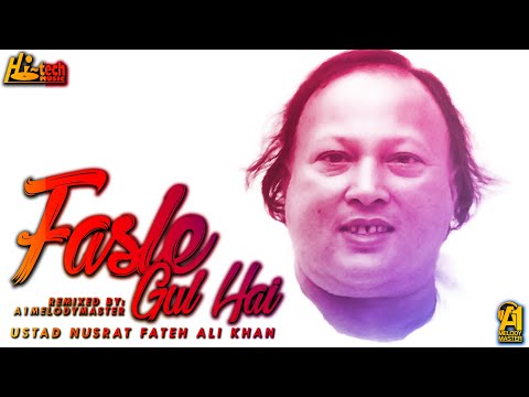 FASLE GUL HAI NUSRAT FATEH ALI KHAN A1MELODYMASTER BOLLYWOOD SONG 2018 HI TECH MUSIC