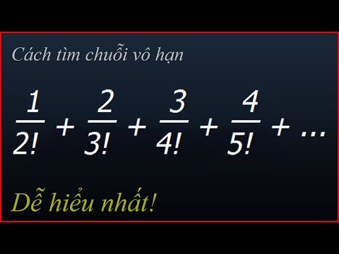 Video Làm toán không khó: Cách giải quyết 1 Chuỗi vô hạn... - youtube