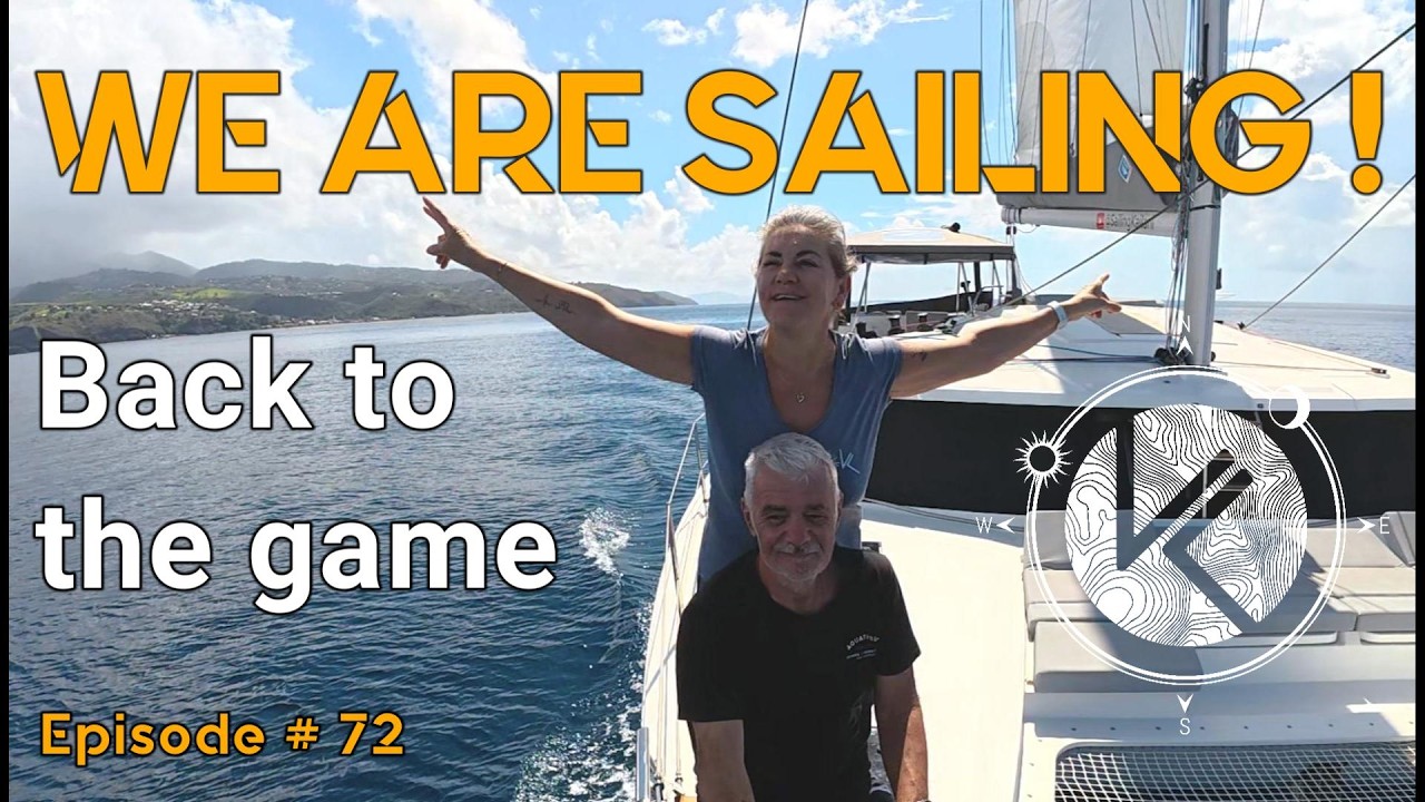 Ep.# 72 | We are sailing ! / Back to the game
