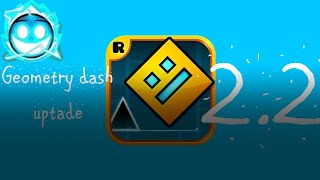 Geometry Dash 2.2 UPDATE|Dash
