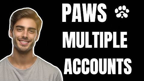 HOW TO OPEN ALL YOUR PAWS ACCOUNTS | PAWS MULTIPLE ACCOUNTS ACCESS