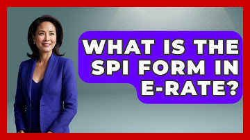 What Is The SPI Form In E-Rate? - Consumer Laws For You