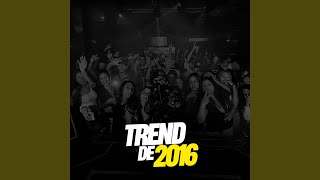 Trend de 2016 - DJ R7