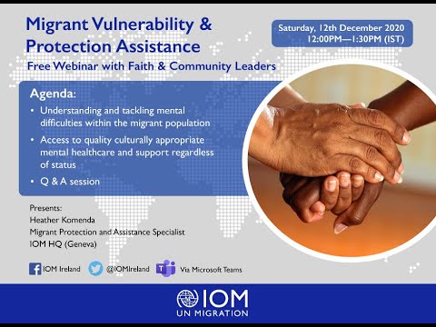 IOM MIGRATION VULNERABILITY & PROTECTION ASSISTANCE WEBINAR