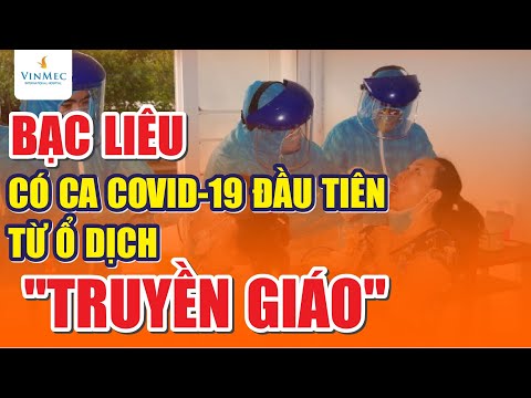 Sau Long An, Bạc Liêu có ca COVID-19 từ ổ dịch "'truyền giáo"