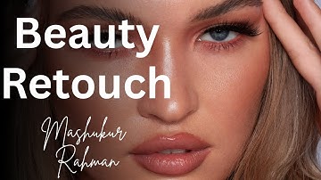 Watch Me Retouch a Beauty Portrait – Full Editing Workflow