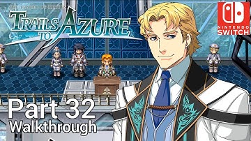 [Walkthrough Part 32] The Legend of Heroes: Trails to Azure (Nintendo Switch) No Commentary