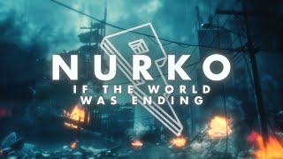 Nurko - If The World Was Ending (ft.Dayce Williams) [Official Lyric Video] by Proximity 54,831 views 1 month ago 4 minutes, 8 seconds