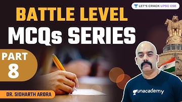 Battle Level MCQs Series | Part 8 | Crack UPSC CSE/IAS 2021 | Dr. Sidharth Arora