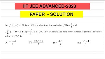 IITJEE ADVANCED 2023 PAPER SOLUTION (Q- let f:[1,infinity)-R be a differentiable function such