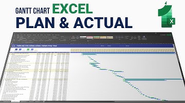 Cách lập tiến độ thi công trên Excel | Tiến độ theo kế hoạch, thực tế 1 File duy nhất