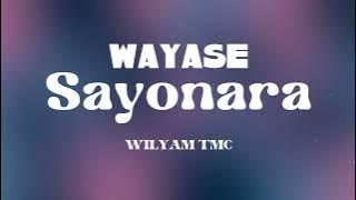WAYASE - SAYONARA REMIX WILYAM TMC