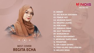 Download lagu FULL ALBUM BEST COVER REGITA ECHA TERBARU 2022 | MENEPI, AKU BUKAN JODOHNYA, PEMILIK HATI