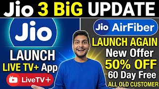 Jio 3 Big Update Launch Live Tv App Jio Airfiber 50% Off Offer Jio Tv Plus In Google Tv Os