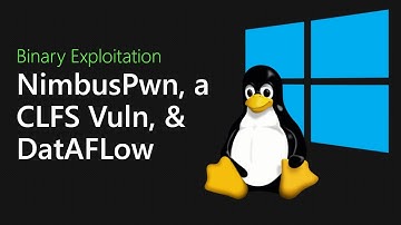 142 - NimbusPwn, a CLFS Vulnerability, and DatAFLow (Fuzzing) [Binary Exploitation Podcast]