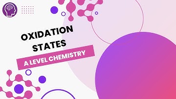 Oxidation States | A Level Chemistry | OCR, AQA, Edexcel