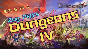 Zug Conquers All! | Dungeons 4 Full Campaign Playthrough - Ep 5 Part 1