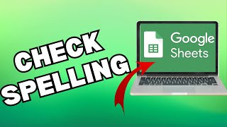 How to Check Spelling in Google Sheets 2025