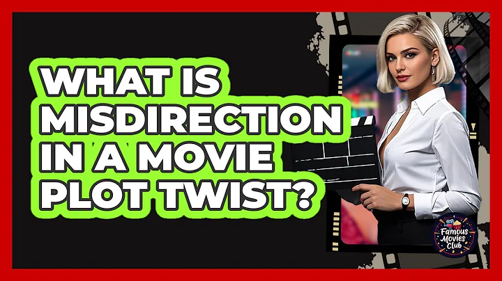 What Is Misdirection In A Movie Plot Twist?