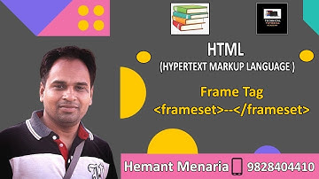 FRAME TAG | FRAMESET | HTML FRAMES | HTML | HEMANT MENARIA