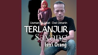 Terlanjur Sayang Istri Orang (feat. Dwi Oktarin)