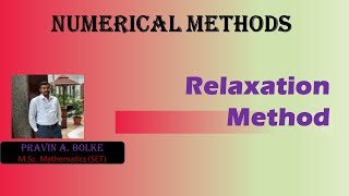Lecture 4: Solution of Linear Simultaneous equation by Relaxation Method