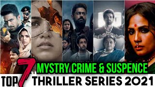 Top 7 Crime Thriller Web Series Hindi | Best Webseries On Amazon prime, Mx player, Hotstar.[Part 6]
