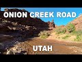 🇺🇸  ONION CREEK ROAD - Moab UTAH