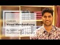 Career in Visual Merchandising | By Sumit Singh | Visual Merchandiser | Raymond