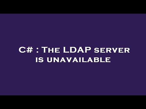 C# : The LDAP server is unavailable