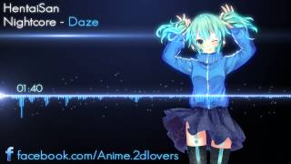 Video thumbnail of "Nightcore - Daze"