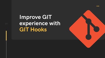 Git hooks: Improve your git experience with git hooks