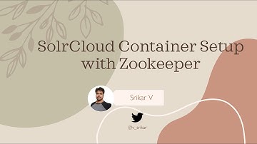 SolrCloud Cluster Container Setup with Zookeeper