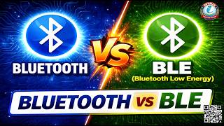 Bluetooth vs BLE (Bluetooth Low Energy) | Difference Between Bluetooth and BLE Explained