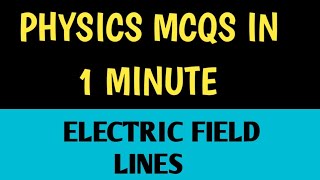 ELECTRIC FIELD LINES  | ELECTROSTATICS | FORCE ON CHARGE | ELECTROSTATICS  #shorts  @PHYSICS DONE ​