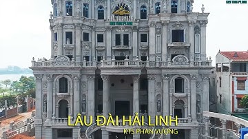 Tổng quan LÂU ĐÀI HẢI LINH 2025 | kts Phan Vượng