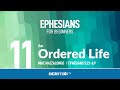 An Ordered Life (Ephesians 5-6) | Mike Mazzalongo | BibleTalk.tv