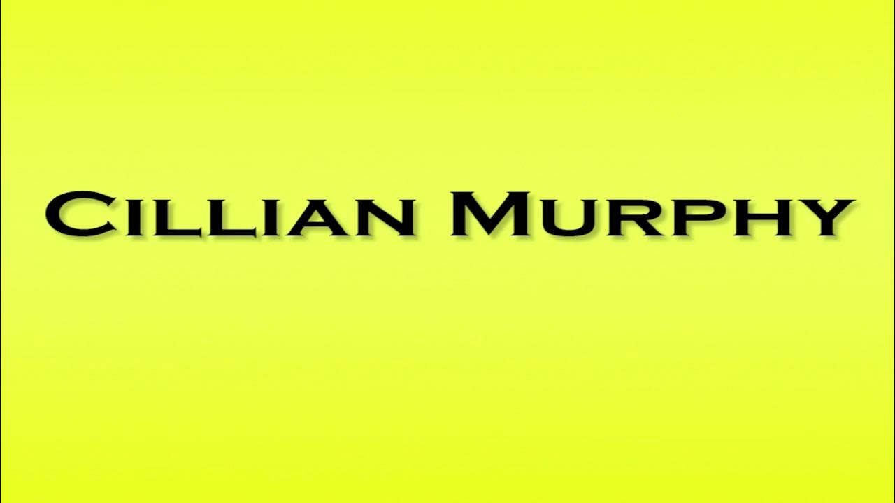 Pronunciation of Cillian Murphy - YouTube